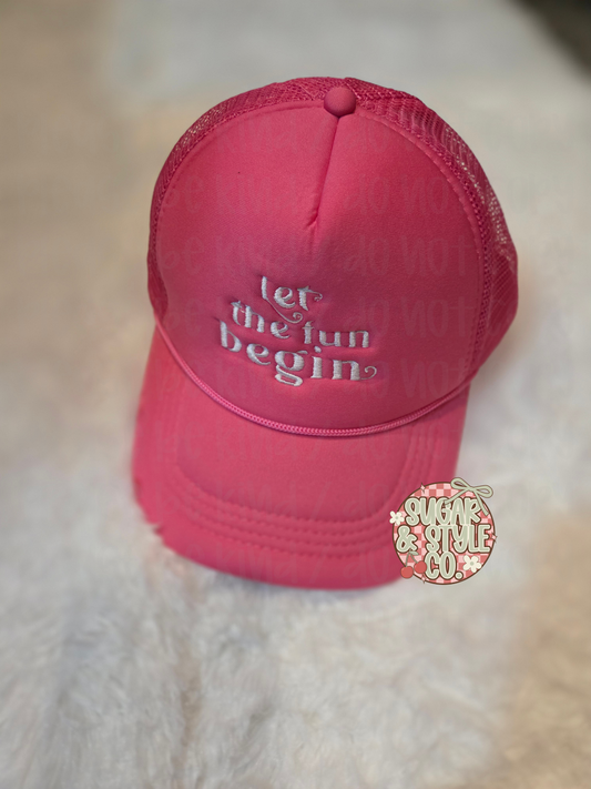 "Let the Fun Begin" Trucker Hat I Adjustable Mesh Cap