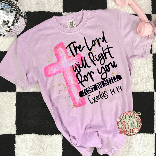 "The Lord Will Fight for You" Exodus 14:14 Pink Faith Tee