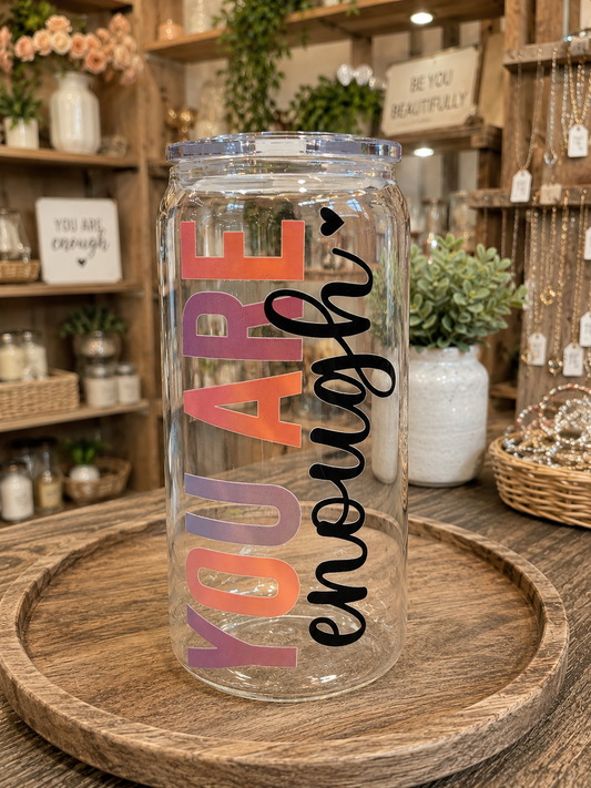 You Are Enough Clear Tumbler | Lid, Straw & Straw Topper